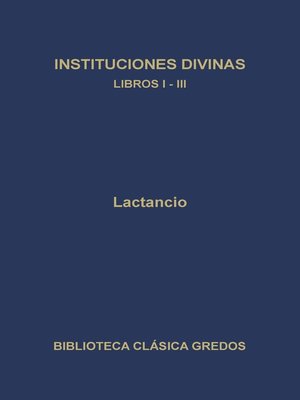 cover image of Instituciones divinas. Libros I-III